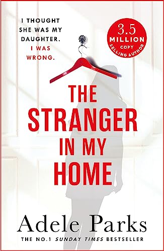 The Stranger In My Home: The stunning domestic noir from the No. 1 Sunday Times bestselling author of BOTH OF YOU von Headline Review